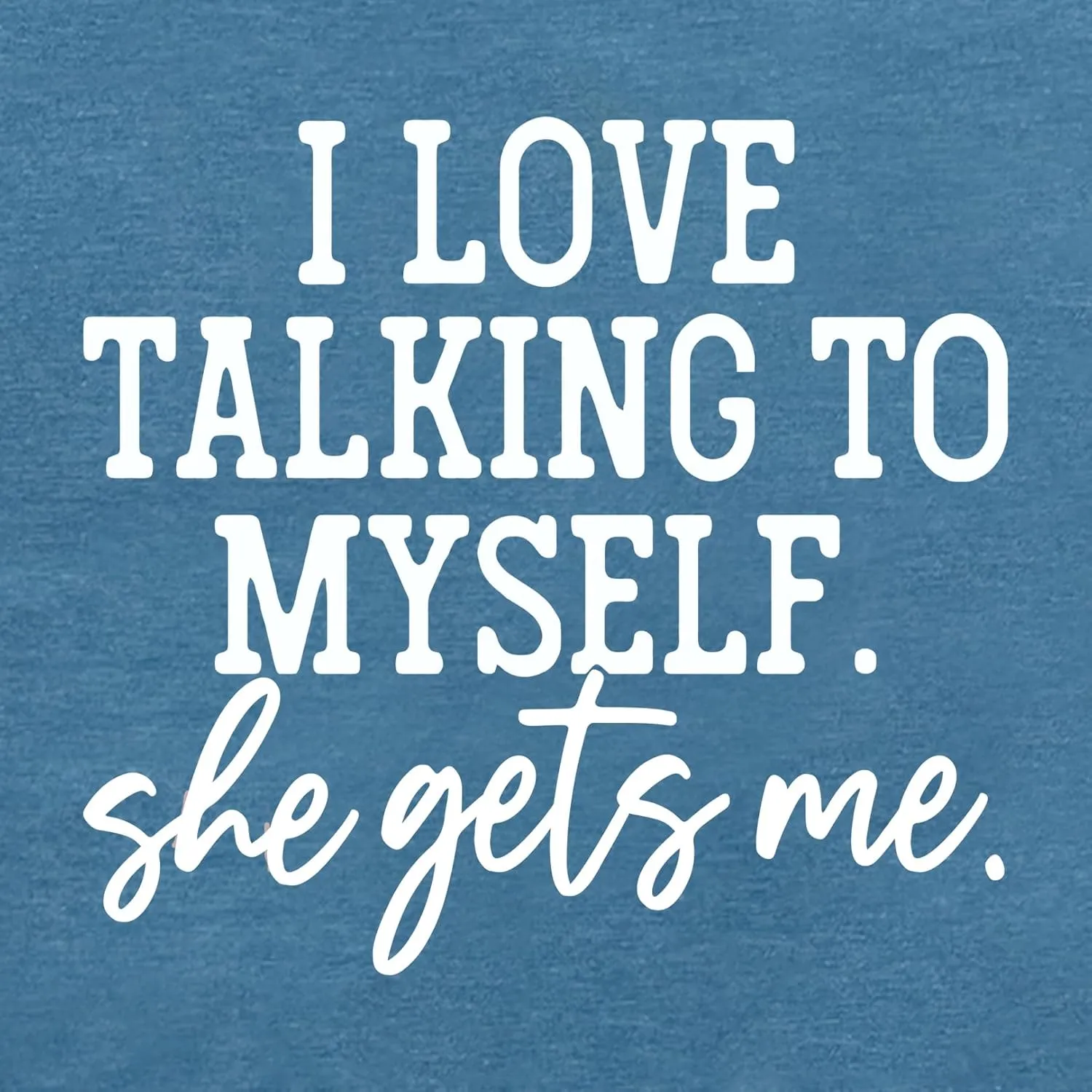 LOOKFACE I Love Talking to Myself She Gets me Women Graphic Shirts Cute Tees