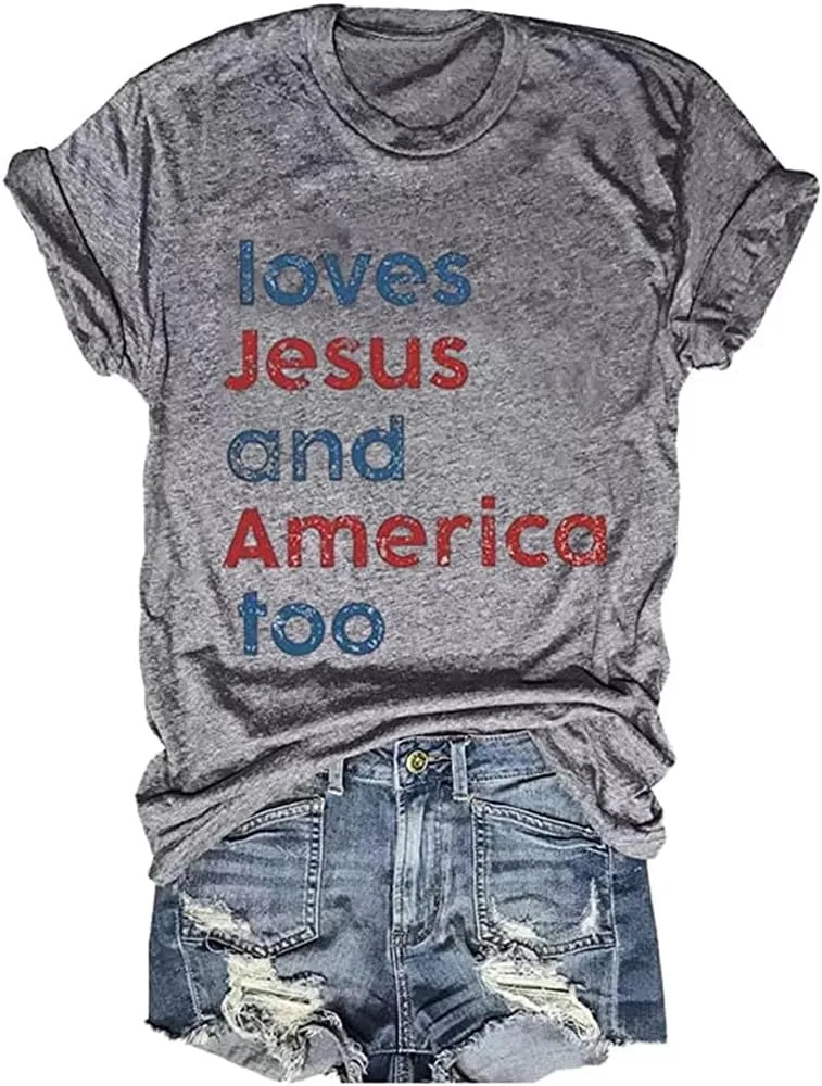 Loves Jesus and America Too Shirt USA Graphic Tees 4th of July Patriotic Independence Day Shirt