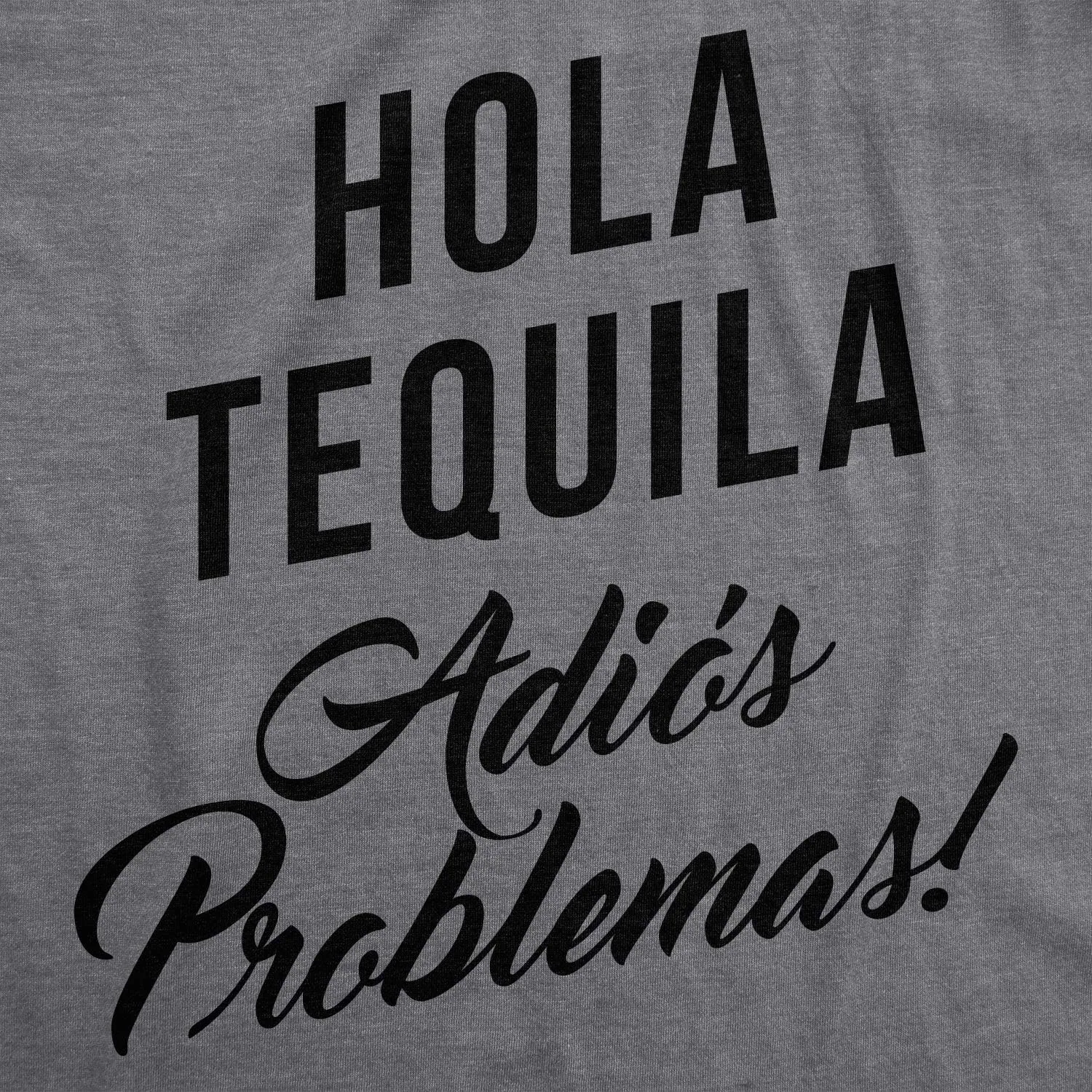 Mens Hola Tequila Adios Problemas Funny Shirts Hilarious Vintage Novelty T Shirt