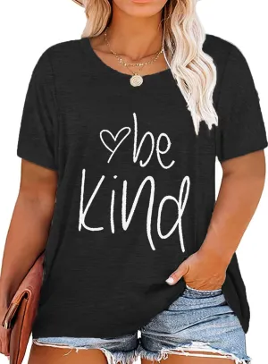 Plus Size Be Kind Shirts Womens Graphic Tees Tshirt Short Sleeve Summer Tunic Tops