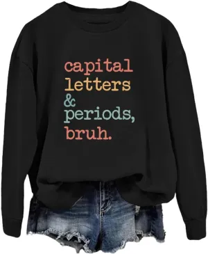 Teacher Sweatshirt for Women - Funny Teacher Life Shirt - Long Sleeve Pullover Top