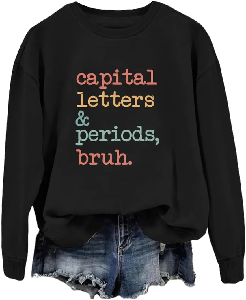 Teacher Sweatshirt for Women - Funny Teacher Life Shirt - Long Sleeve Pullover Top
